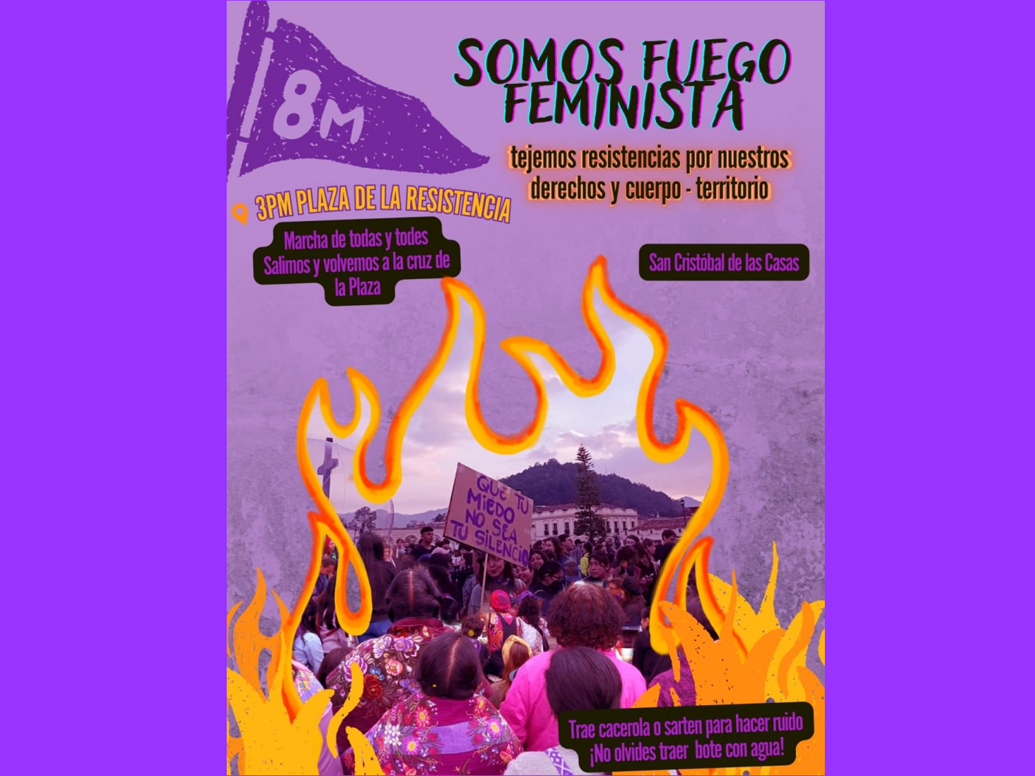 8M en San Cristóbal de Las Casas: “Somos fuego feminista – tejemos resistencias por nuestros derechos y cuerpo-territorio”