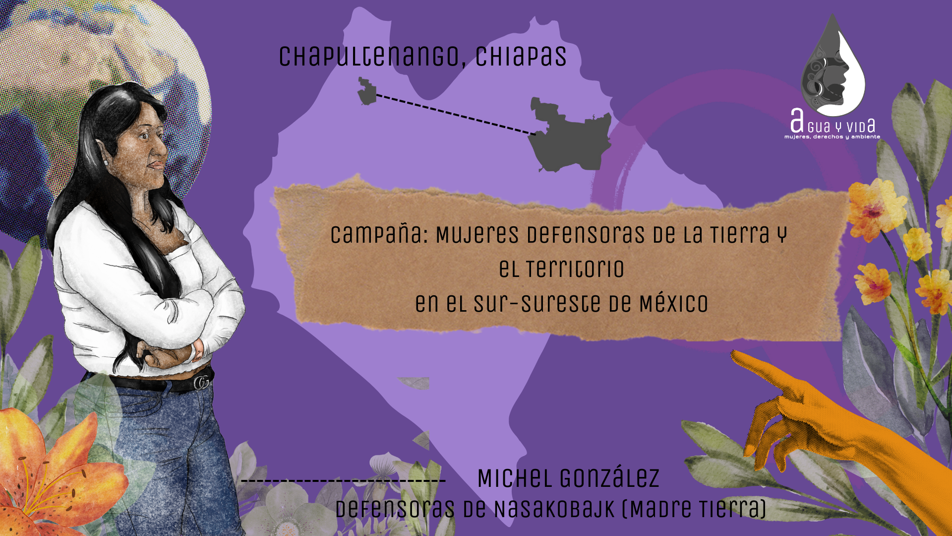 Campaña: Voces de mujeres defensoras de la tierra y el territorio en el sur-sureste de México